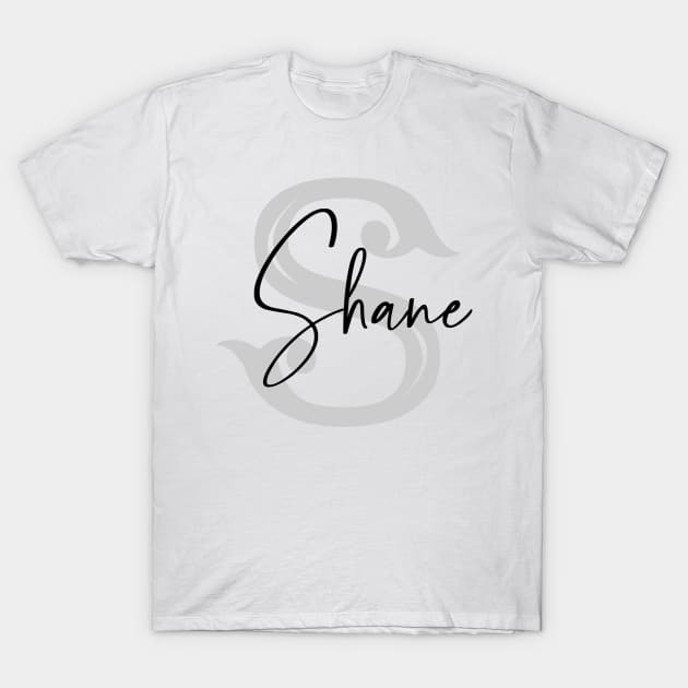 Shane Second Name, Shane Family Name, Shane Middle Name T-Shirt by Huosani